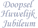Doopsel - Huwelijk - Jubileum